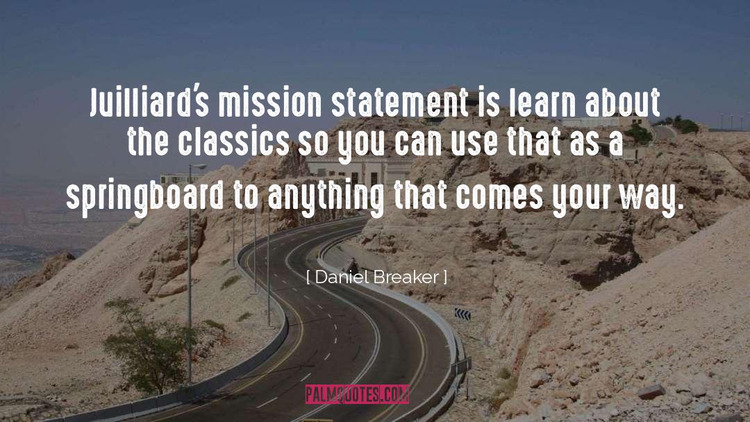 Mission Statement quotes by Daniel Breaker