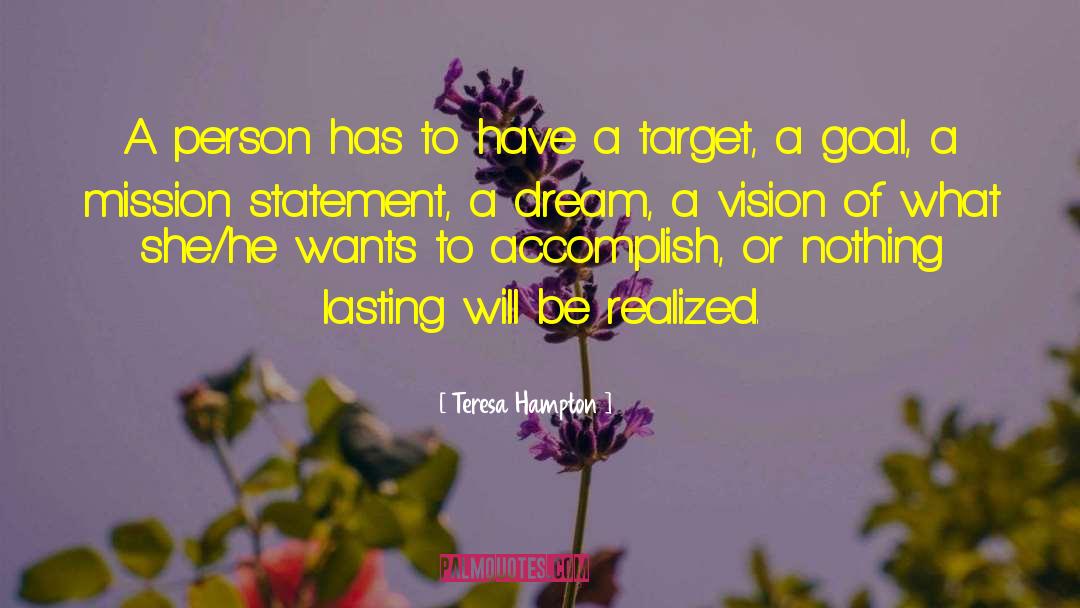 Mission Statement quotes by Teresa Hampton