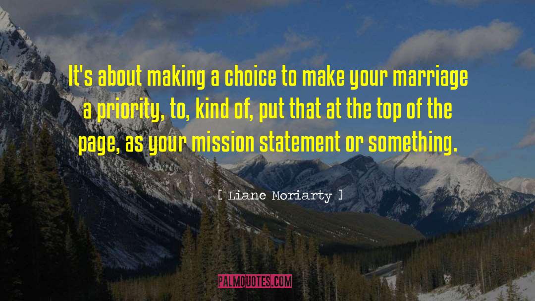 Mission Statement quotes by Liane Moriarty