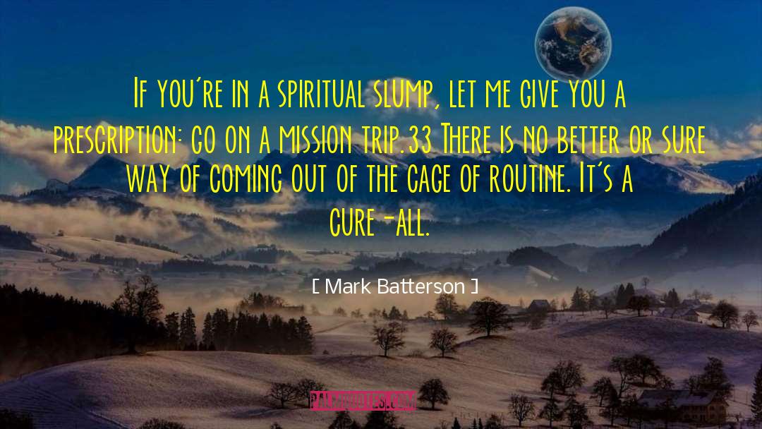 Mission Trip quotes by Mark Batterson