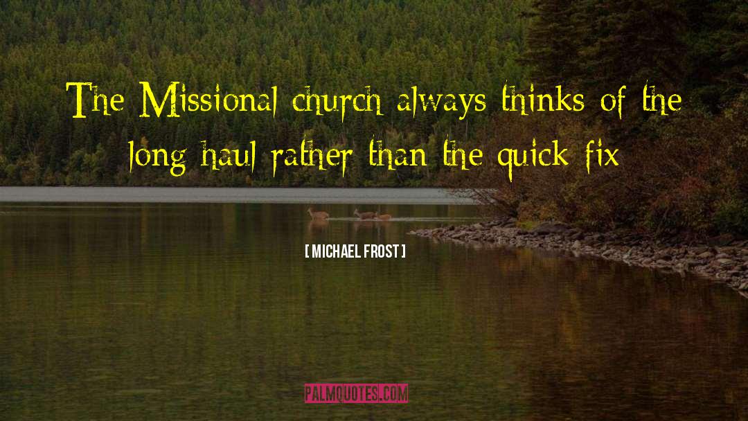 Missional Church quotes by Michael Frost