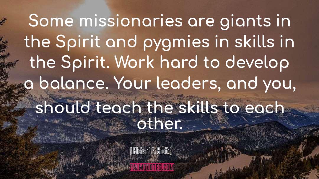 Missionaries quotes by Richard G. Scott