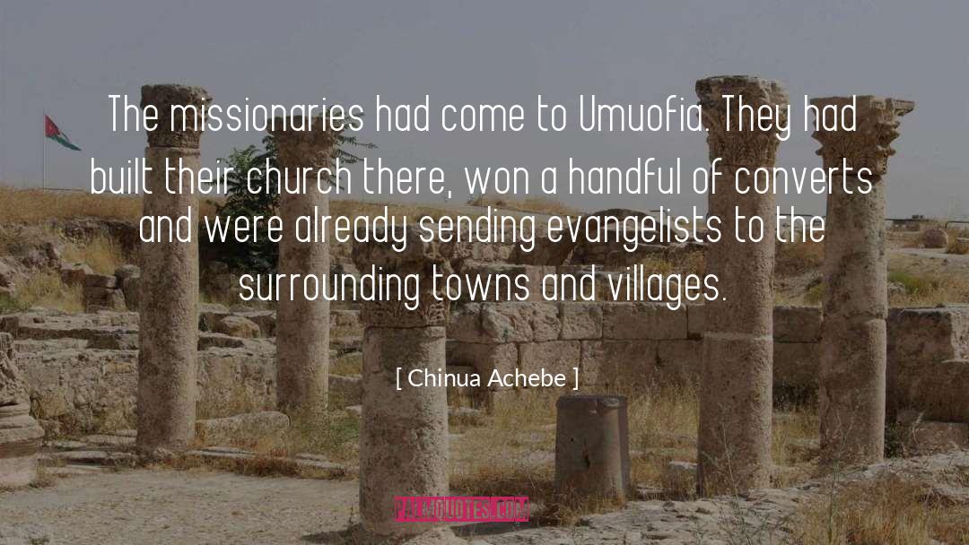 Missionaries quotes by Chinua Achebe