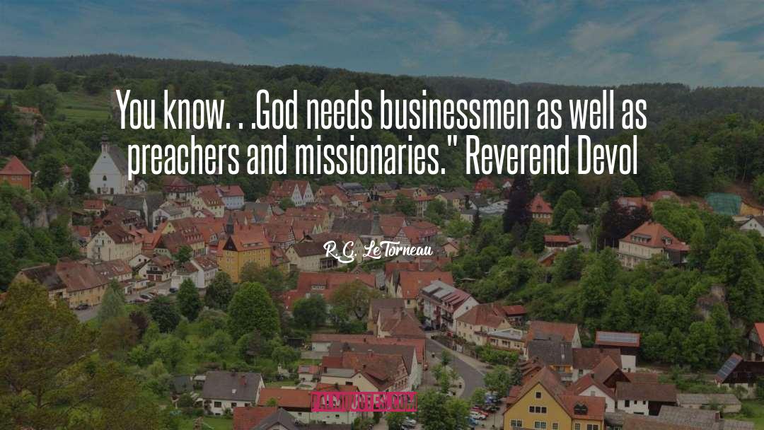 Missionaries quotes by R.G. LeTorneau