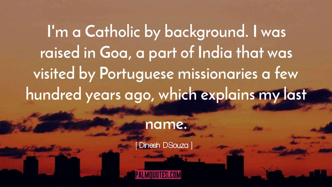 Missionaries quotes by Dinesh D'Souza