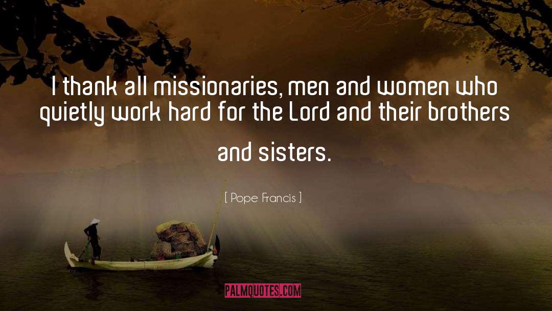 Missionaries quotes by Pope Francis