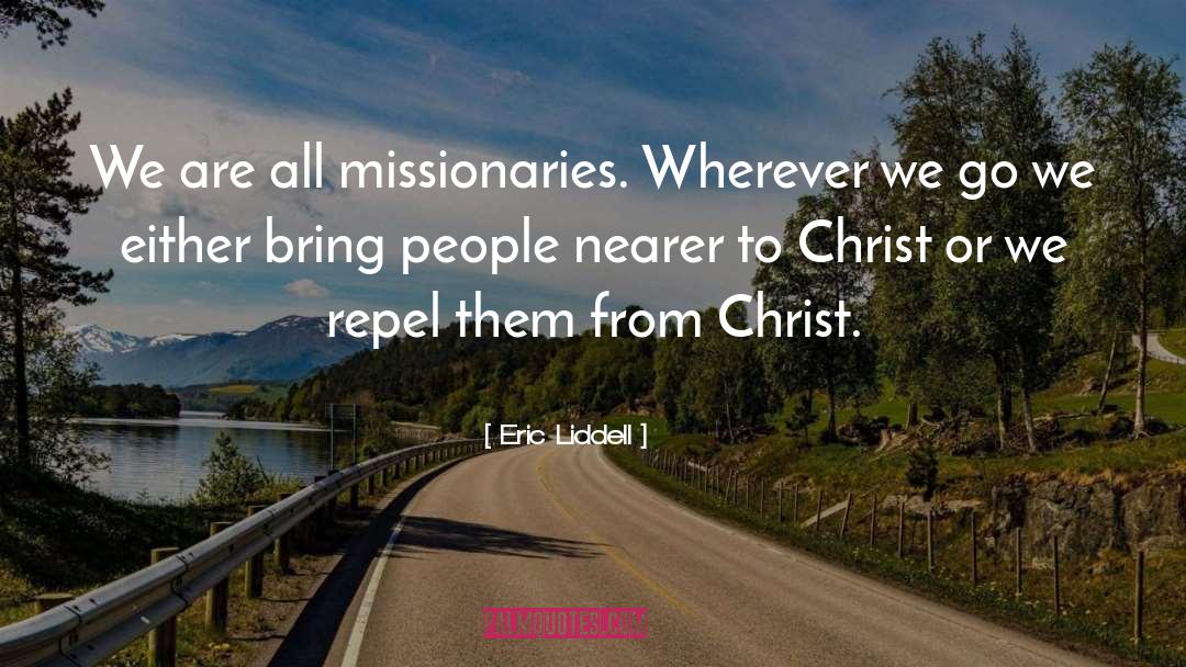 Missionaries quotes by Eric Liddell
