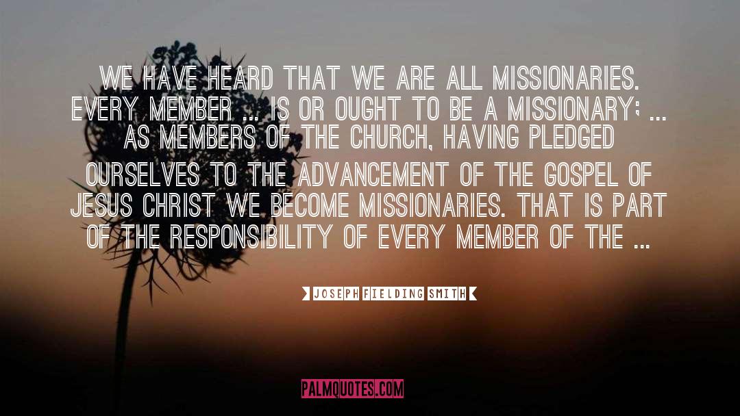 Missionaries quotes by Joseph Fielding Smith