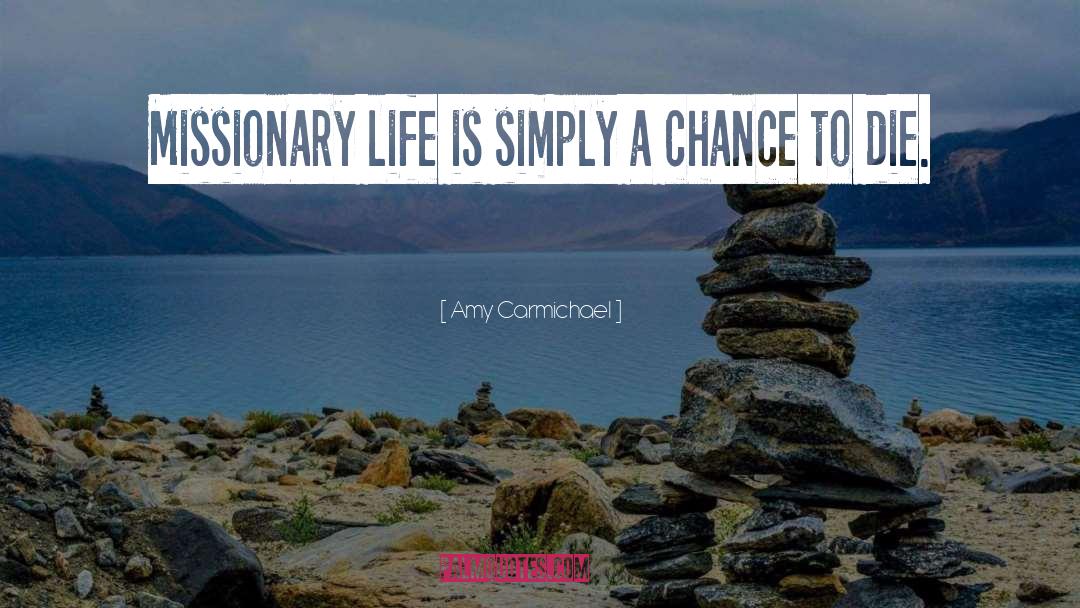 Missionary Life quotes by Amy Carmichael