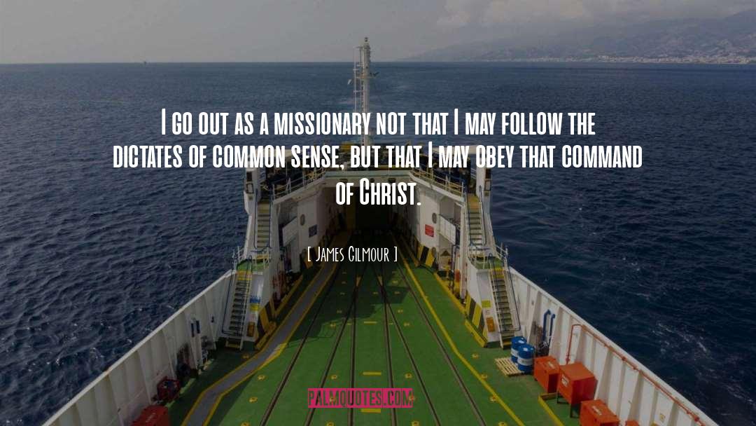 Missionary quotes by James Gilmour