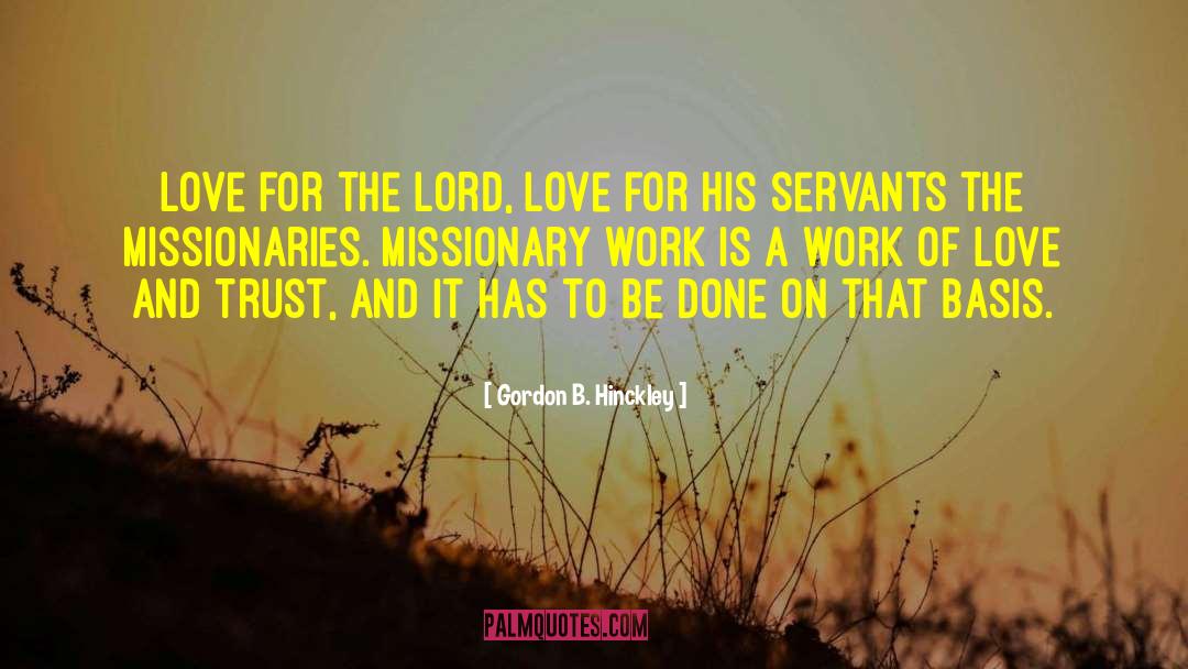 Missionary Work quotes by Gordon B. Hinckley