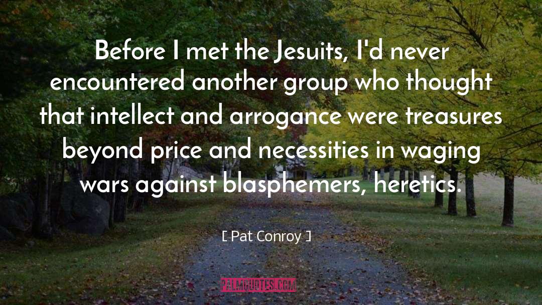 Missioner Jesuits quotes by Pat Conroy