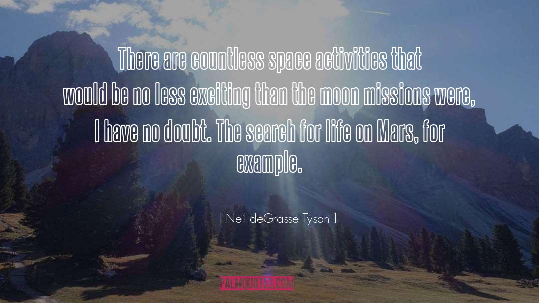 Missions quotes by Neil DeGrasse Tyson