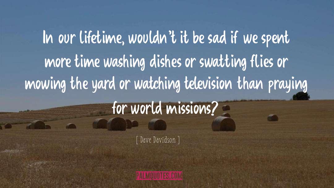 Missions quotes by Dave Davidson