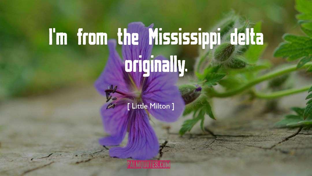 Mississippi Delta quotes by Little Milton