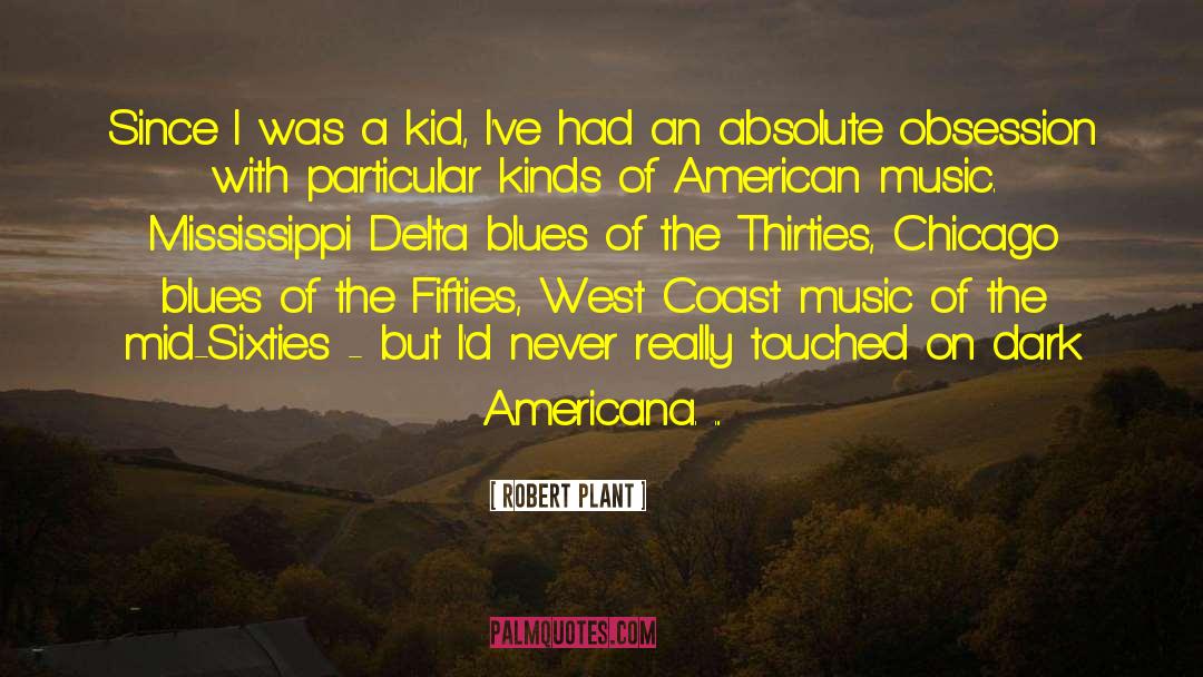 Mississippi Delta quotes by Robert Plant