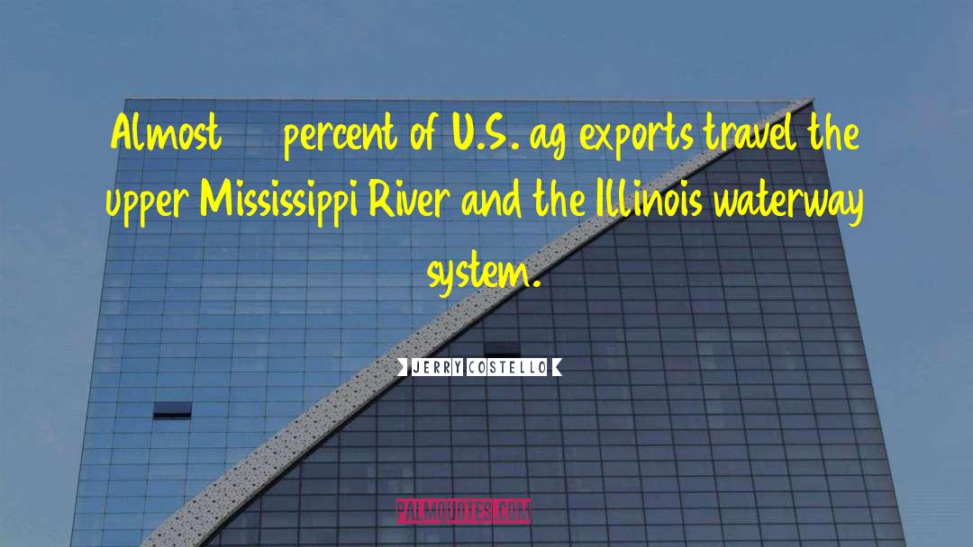 Mississippi River quotes by Jerry Costello