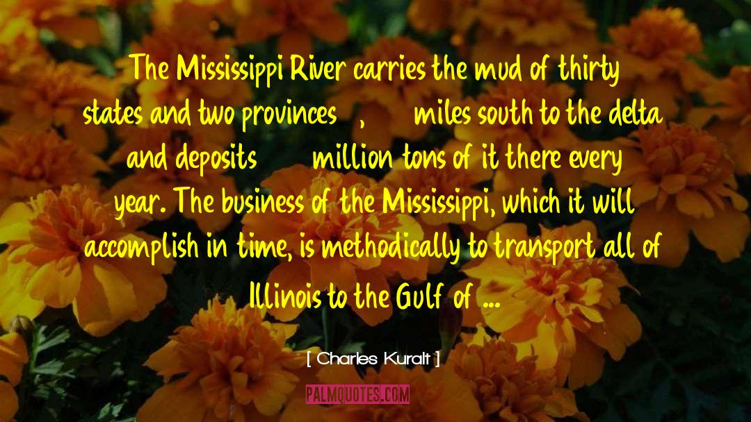 Mississippi River quotes by Charles Kuralt