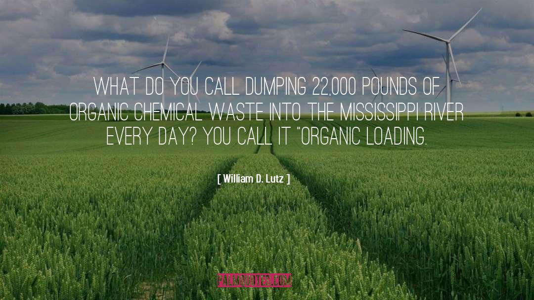 Mississippi River quotes by William D. Lutz