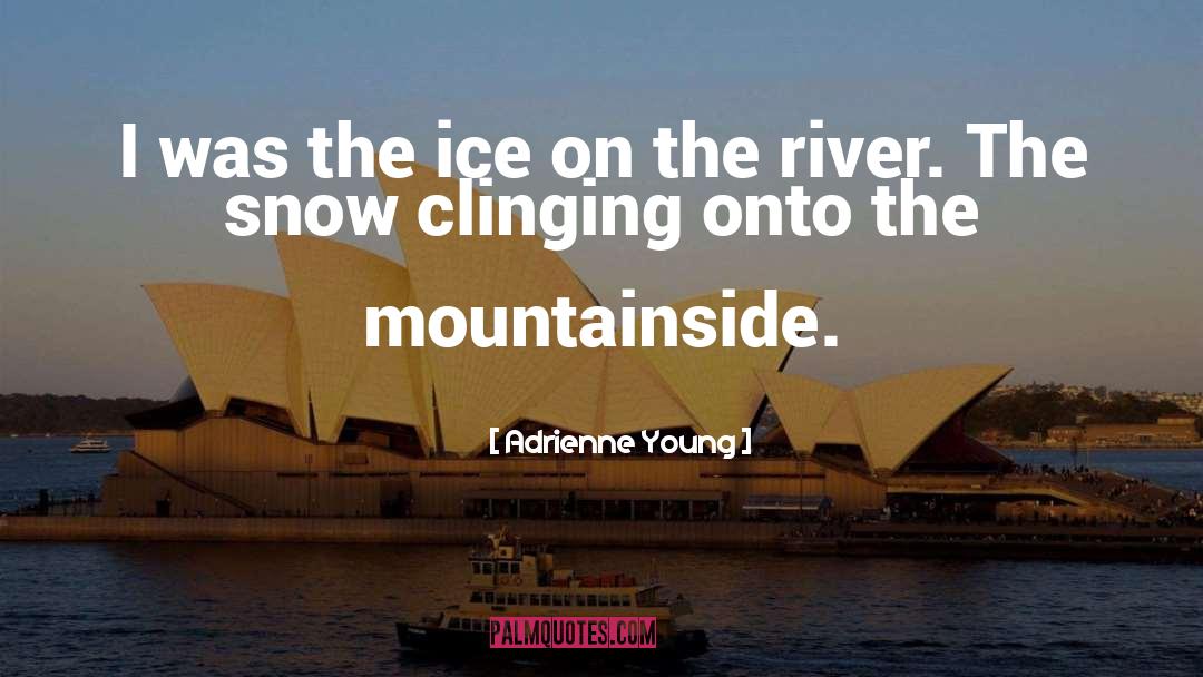 Mississippi River quotes by Adrienne Young