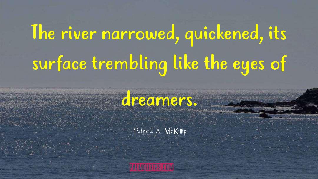 Mississippi River quotes by Patricia A. McKillip