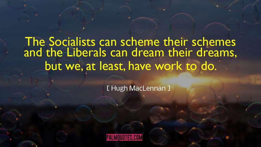 Mississippi Scheme quotes by Hugh MacLennan