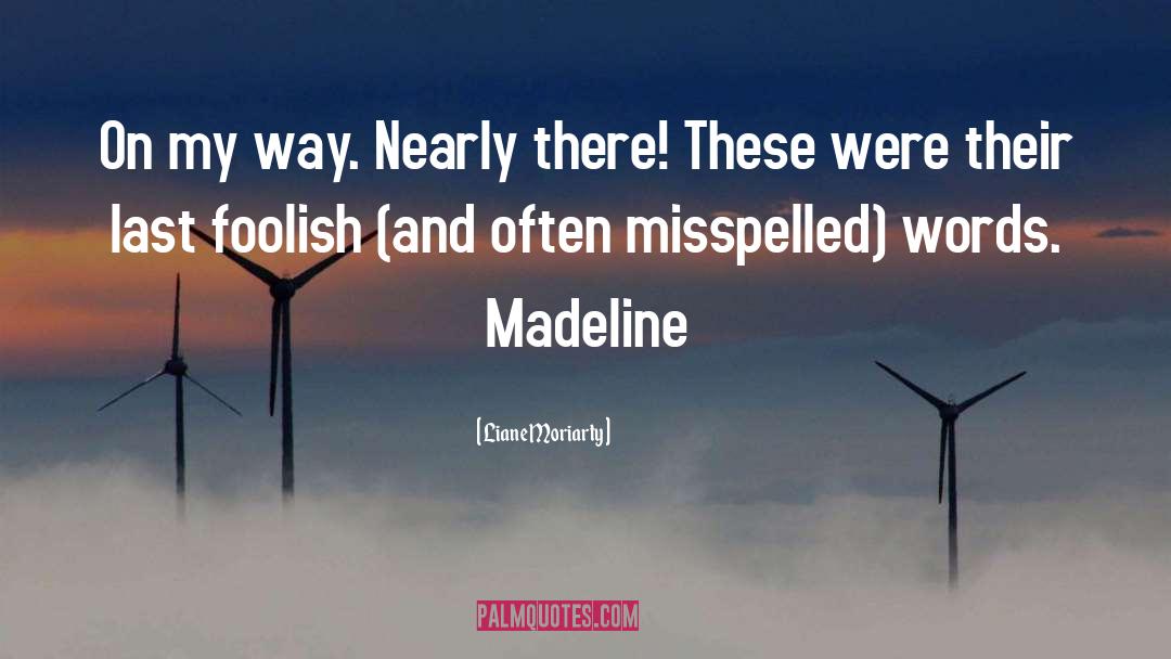 Misspelled Words quotes by Liane Moriarty