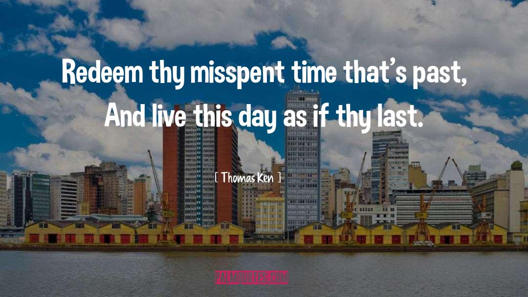 Misspent quotes by Thomas Ken