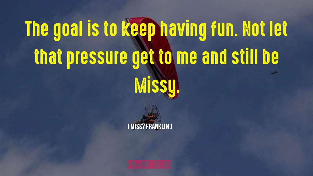Missy quotes by Missy Franklin