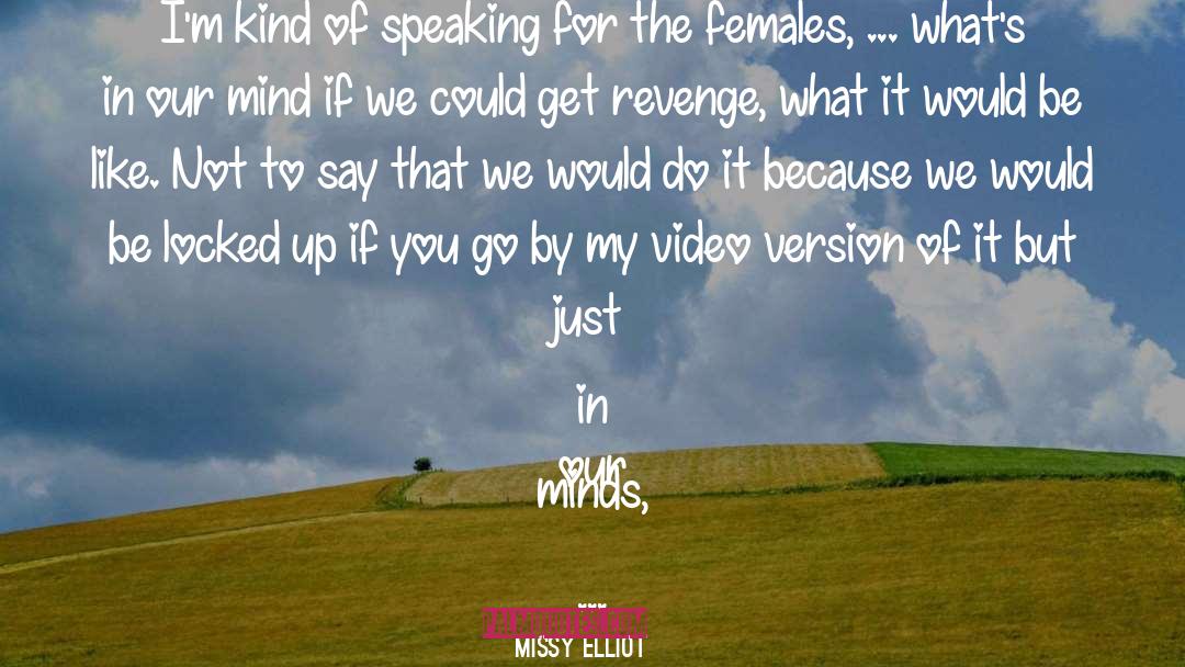 Missy quotes by Missy Elliot