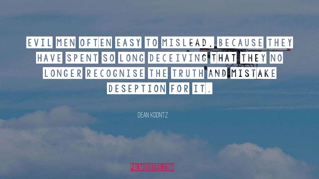 Mistake Man Makes quotes by Dean Koontz