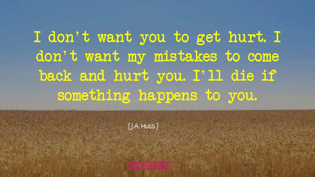 Mistakes And Learning quotes by J.A. Huss