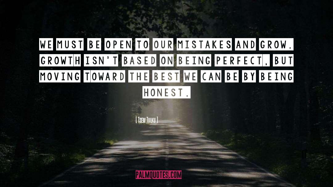 Mistakes And Learning quotes by Tsem Tulku