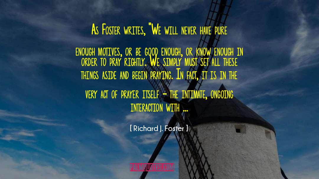 Mistakes Are Very Good quotes by Richard J. Foster