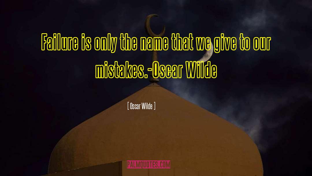 Mistakes Bruising quotes by Oscar Wilde