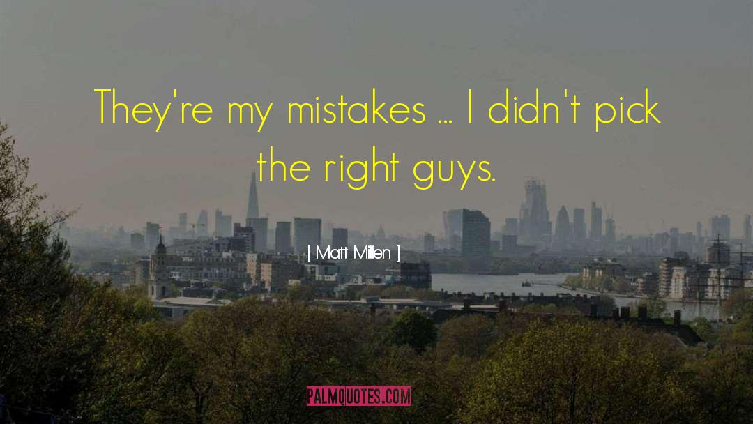 Mistakes Business quotes by Matt Millen