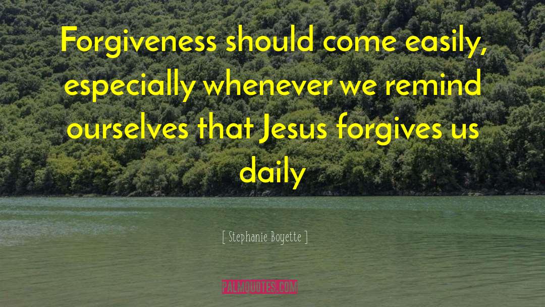 Mistakes Forgiveness quotes by Stephanie Boyette