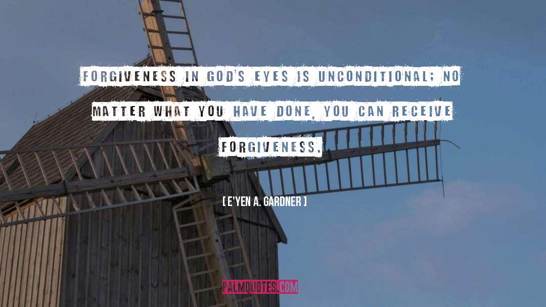 Mistakes Forgiveness quotes by E'yen A. Gardner