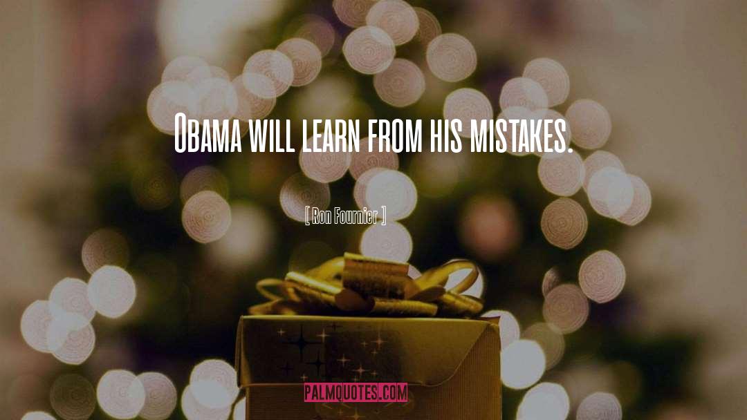 Mistakes Learn quotes by Ron Fournier