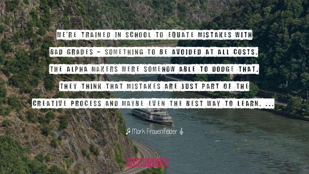 Mistakes Learn quotes by Mark Frauenfelder