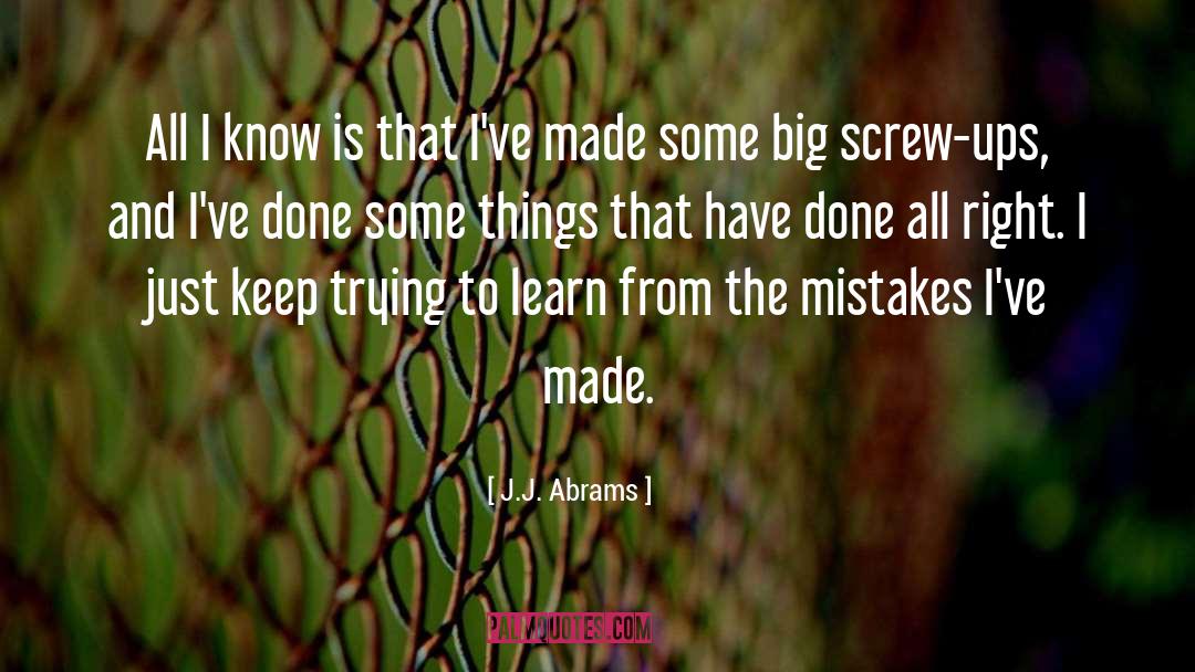 Mistakes Learn quotes by J.J. Abrams