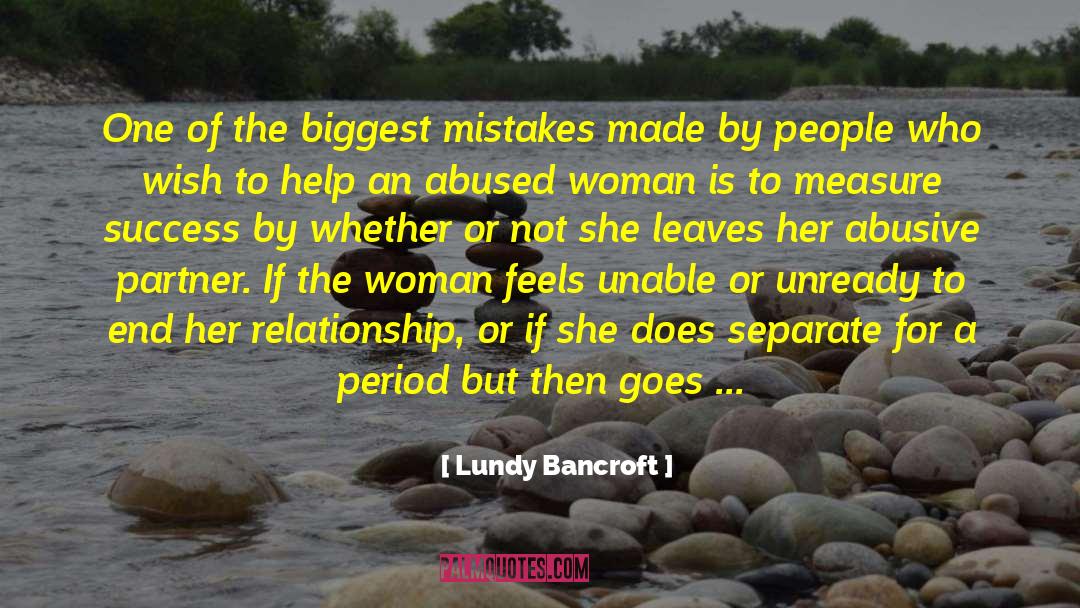 Mistakes Made quotes by Lundy Bancroft