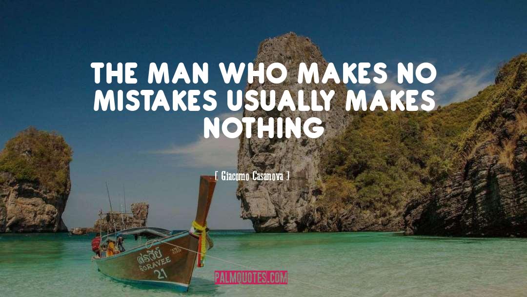 Mistakes quotes by Giacomo Casanova