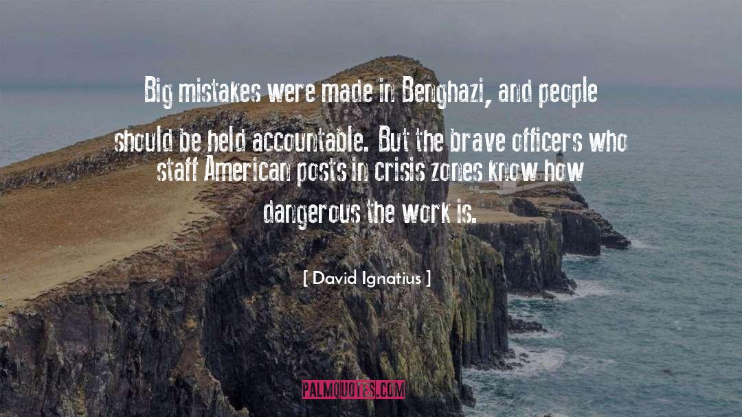 Mistakes Were Made quotes by David Ignatius