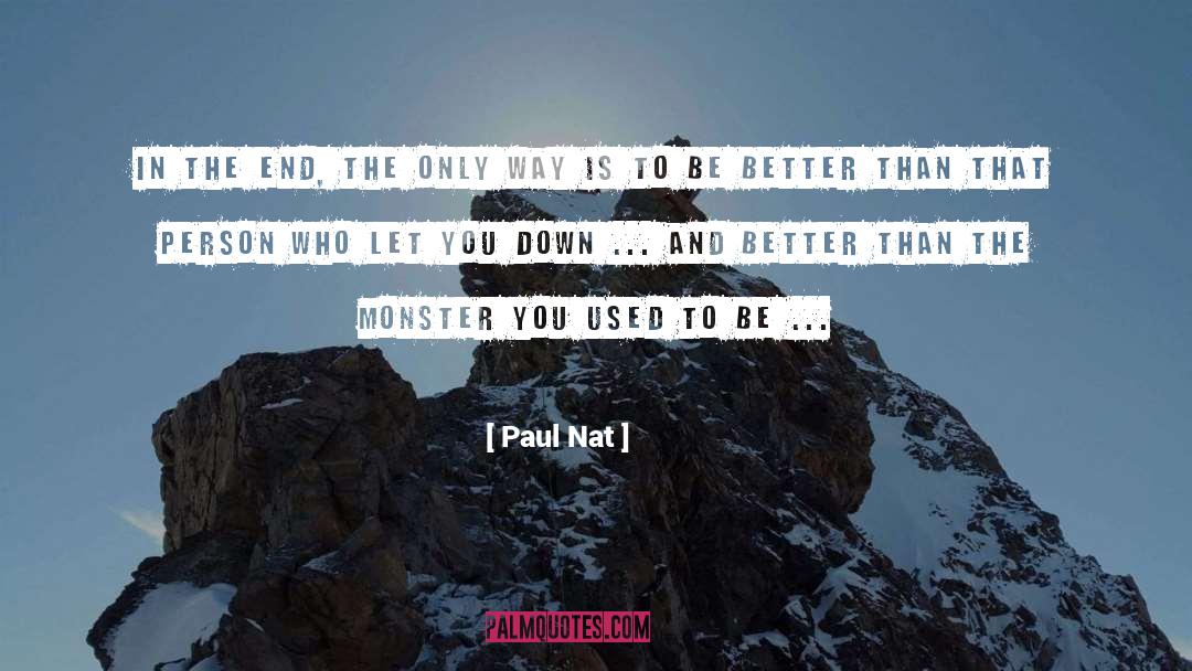 Mistakes You 27ve Made quotes by Paul Nat
