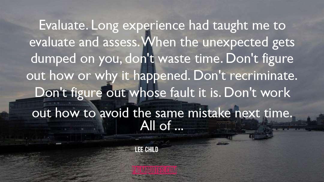 Mistakes You 27ve Made quotes by Lee Child