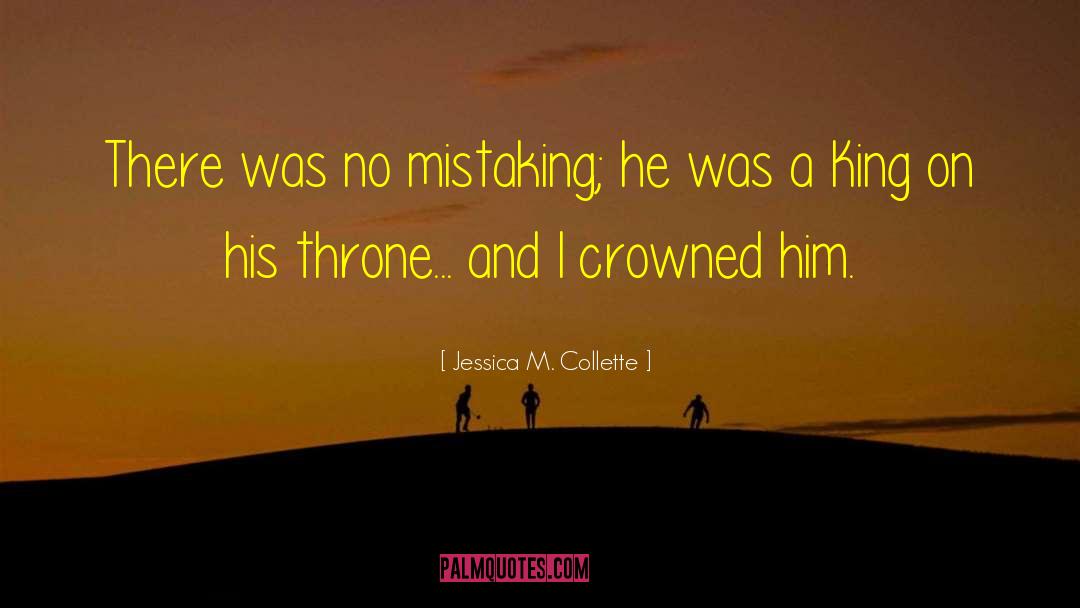 Mistaking quotes by Jessica M. Collette