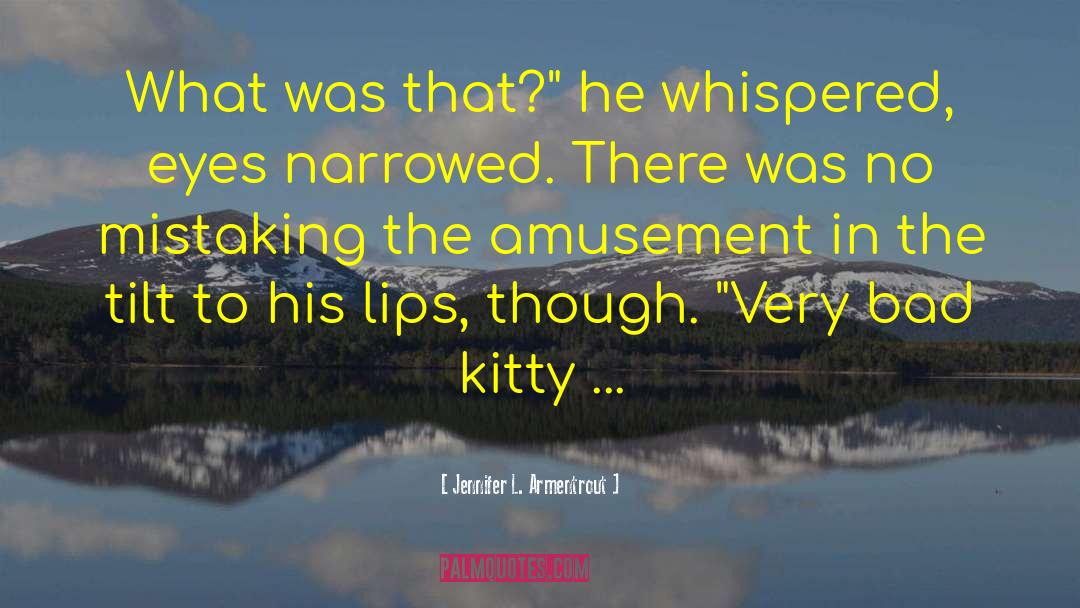 Mistaking quotes by Jennifer L. Armentrout