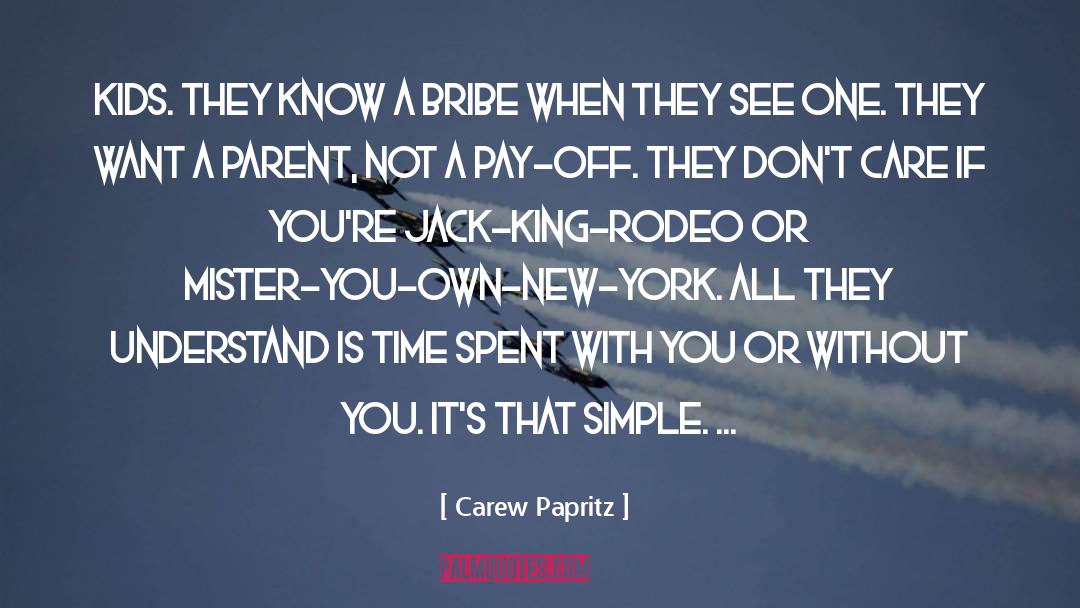 Mister quotes by Carew Papritz
