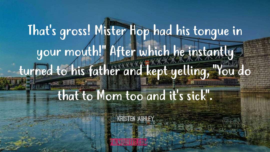 Mister quotes by Kristen Ashley